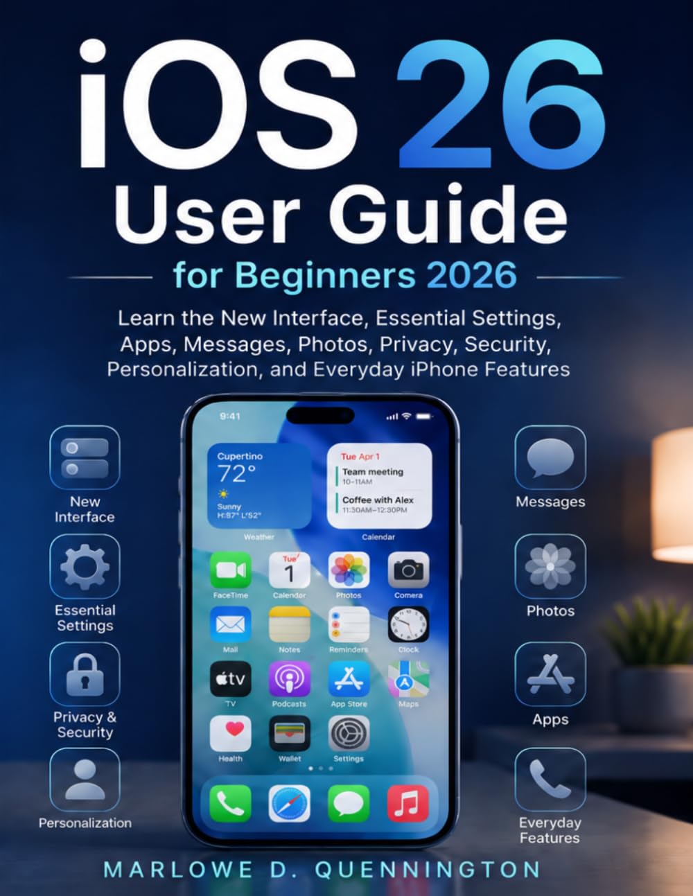 capítulo por capítulo baixar iOS 26 User Guide for Beginners 2026: Learn the New Interface, Essential Settings, Apps, Messages, Photos, Privacy, Security, Personalization, and Everyday iPhone Features