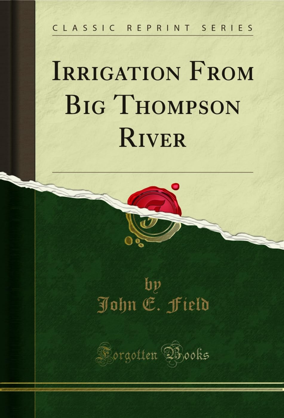 Irrigation From Big Thompson River (Classic Reprint) (English Edition) baixar livro de graça