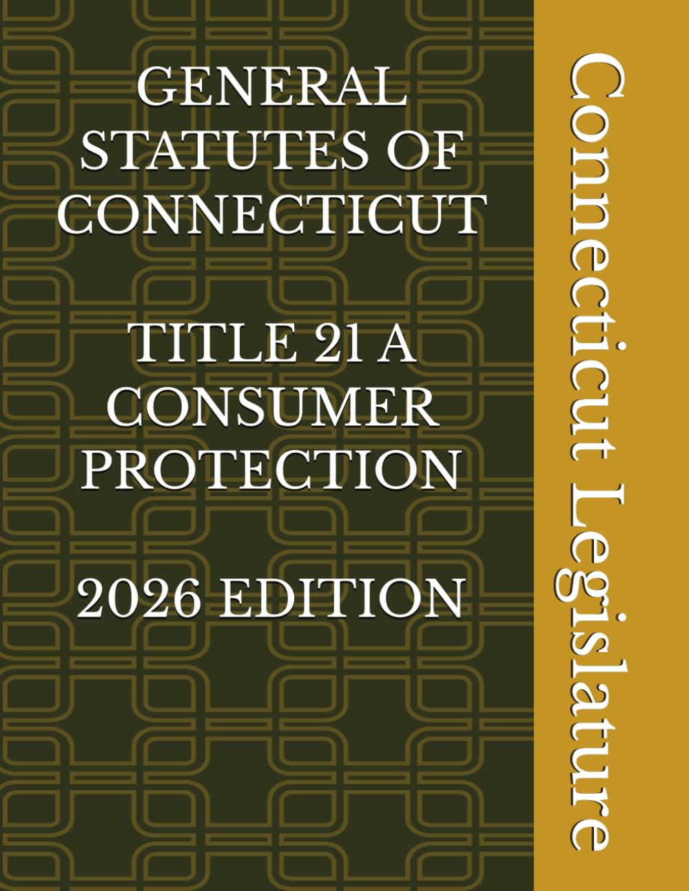 ler totalmente GENERAL STATUTES OF CONNECTICUT TITLE 21 A CONSUMER PROTECTION 2026 EDITION