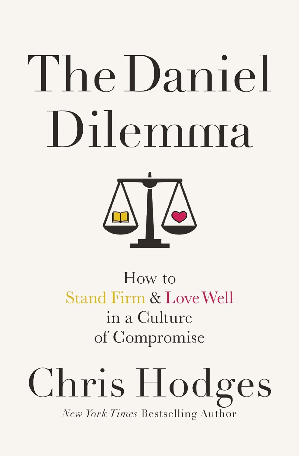 The Daniel Dilemma: How to Stand Firm and Love Well in a Culture of Compromise (English Edition) baixar livro de graça