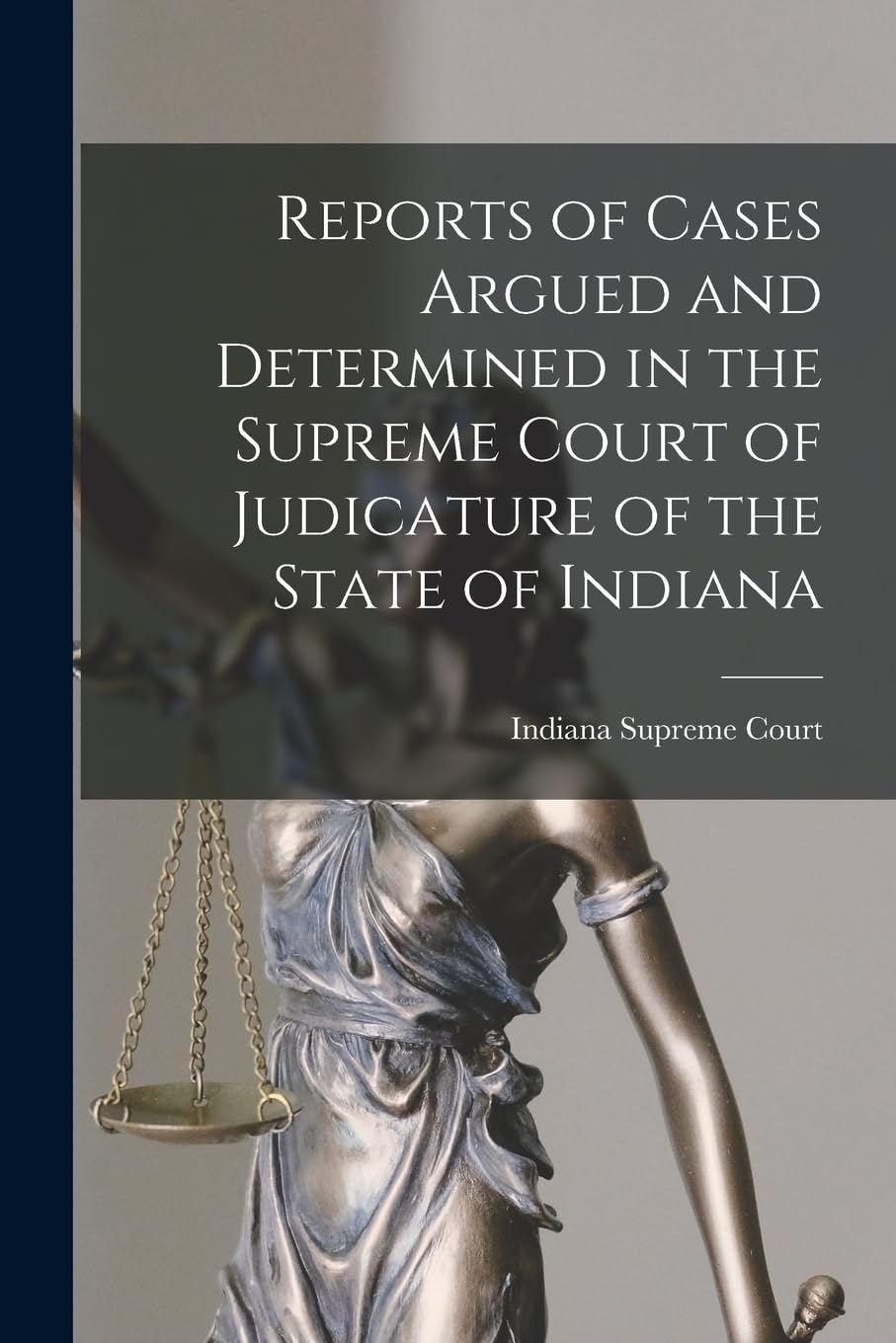Reports of Cases Argued and Determined in the Supreme Court of Judicature of the State of Indiana baixar o livro de graça