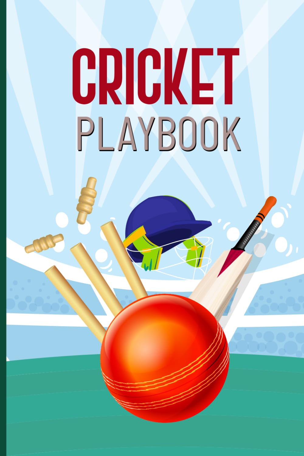ler totalmente Cricket Playbook: Full Pitch Diagrams Drill Planning Pages Practice Organizers Player Evaluation Sheets Strategy Templates and Match Summaries Designed for Cricket Coaches Captains and Players