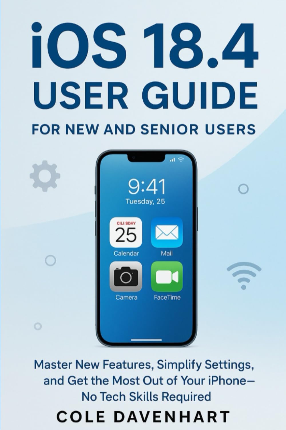 iOS 18.4 User Guide for New and Senior Users: Master New Features, Simplify Settings, and Get the Most Out of Your iPhone—No Tech Skills Required baixar livro de graça