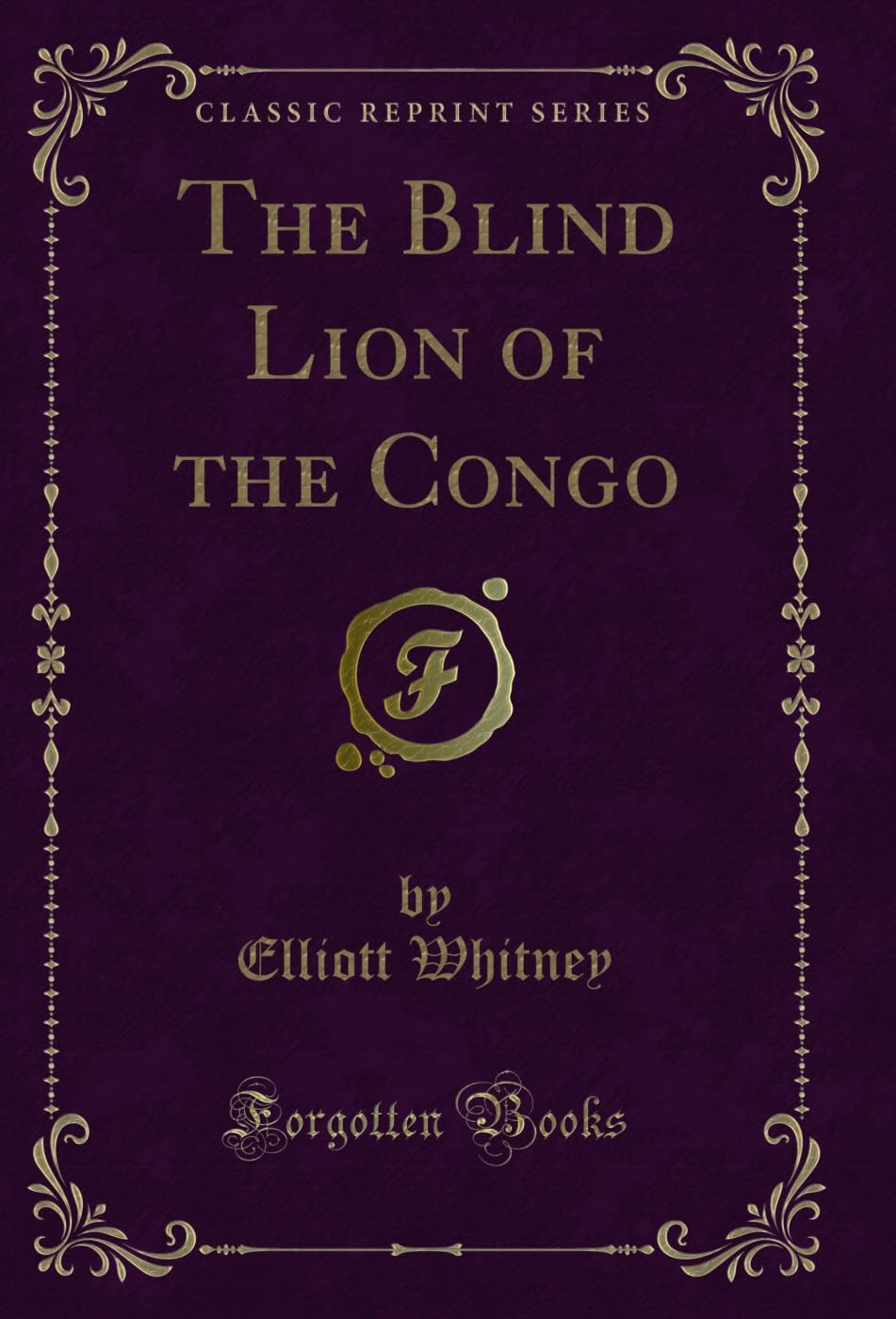 capítulo por capítulo baixar The Blind Lion of the Congo (Classic Reprint) (English Edition)