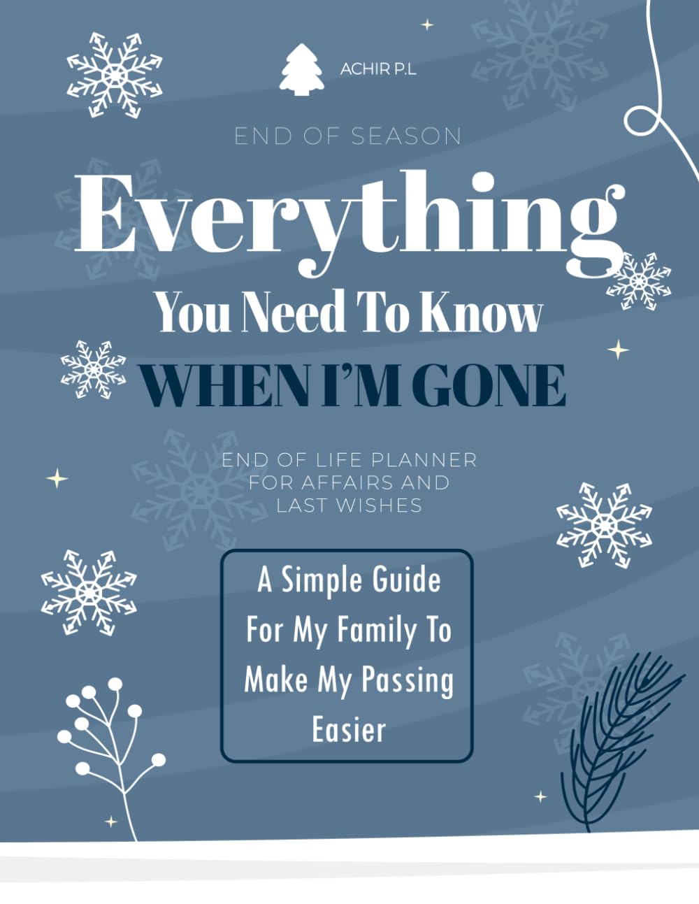 capítulo por capítulo baixar Everything You Need to Know When I'm Gone: A Simple Guide for my Family to Make my Passing Easier After Christmas