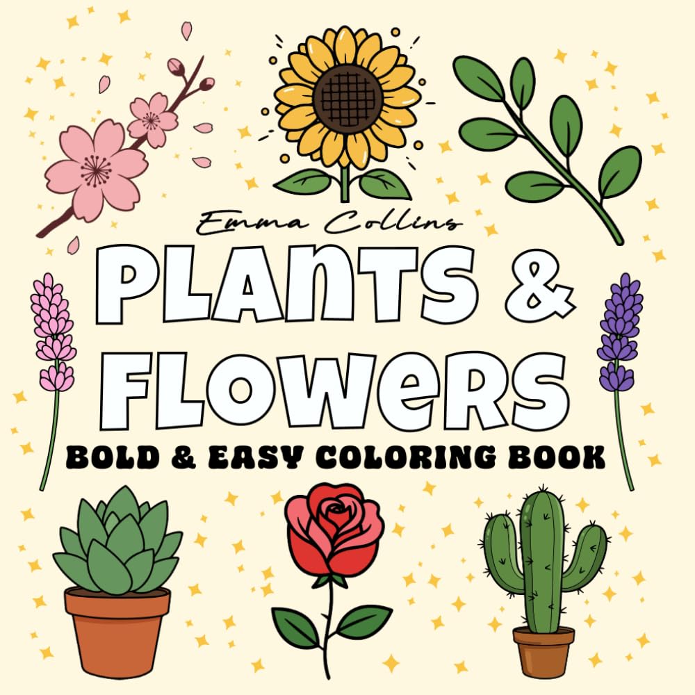 Plants & Flowers Bold and Easy Coloring Book: For Adults and Teens, Featuring 50 Bold and Beautiful Garden Flowers and Plants for Fun, Relaxation, and... for Unwinding and Inspiring Creativity baixar o livro de graça