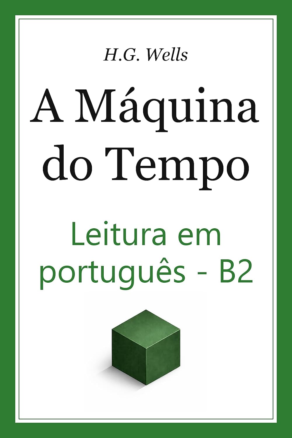 capítulo por capítulo baixar A Máquina do Tempo: leitura em português do Brasil para aprendizes – Nível B2: Time Machine B2 Level Intermediate Portuguese Reading ((BR) Ultra Readables – Clássicos que você realmente consegue ler)