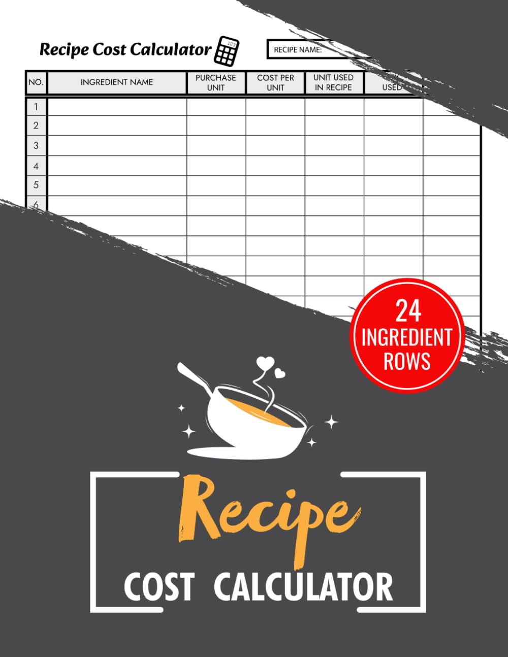 ler totalmente Recipe Cost Calculator: Food Costing & Profit Logbook for Restaurants, Cafés, Bakeries & Personal Use | 24 Ingredient Rows | 100 Pages