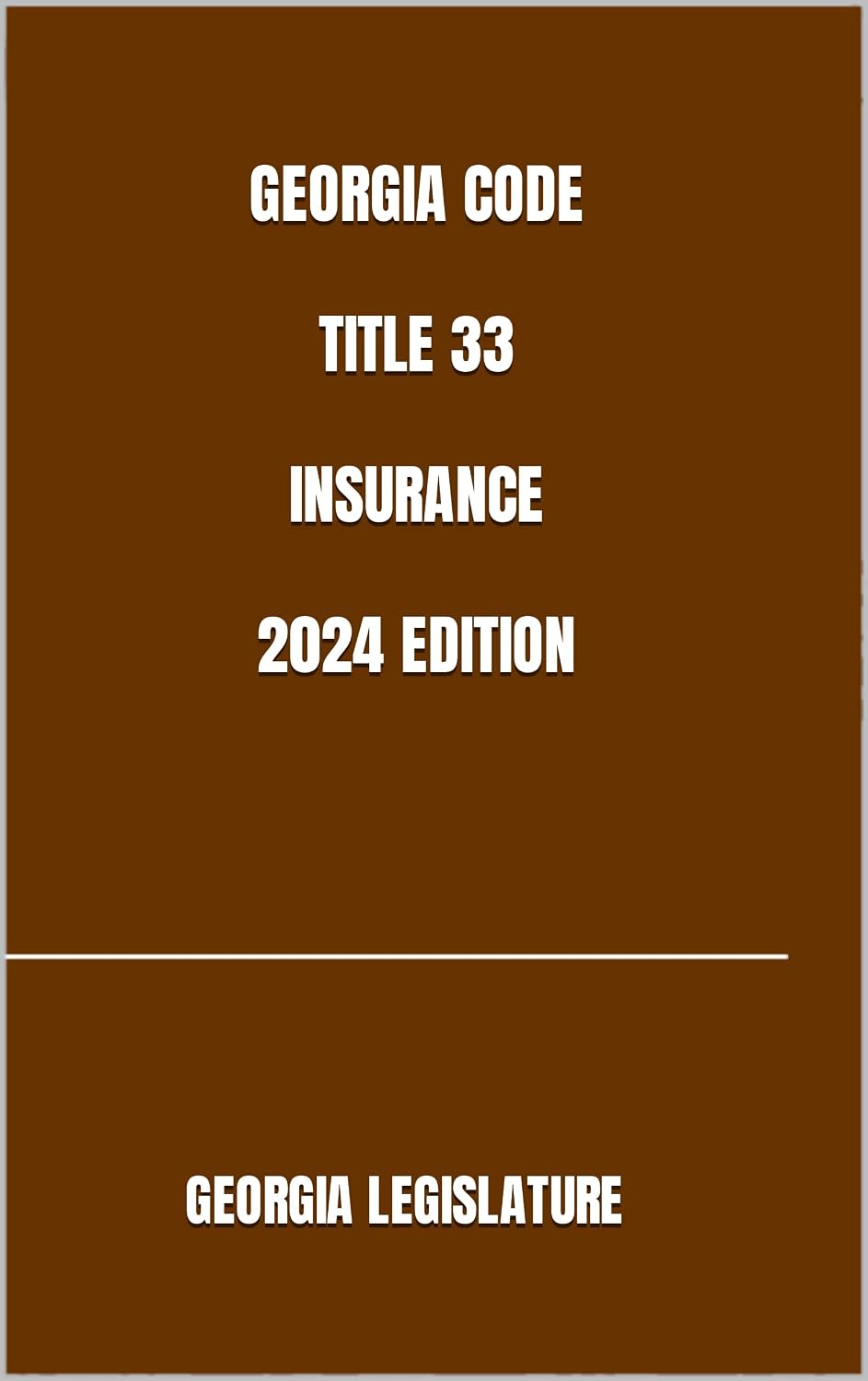 GEORGIA CODE TITLE 33 INSURANCE 2024 EDITION (English Edition) baixar livro de graça