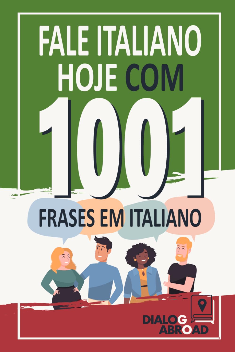 Fale italiano hoje com 1001 frases em italiano: Livro de prática rápida de italiano para iniciantes, do zero à conversação (Portuguese Edition) baixar livro de graça
