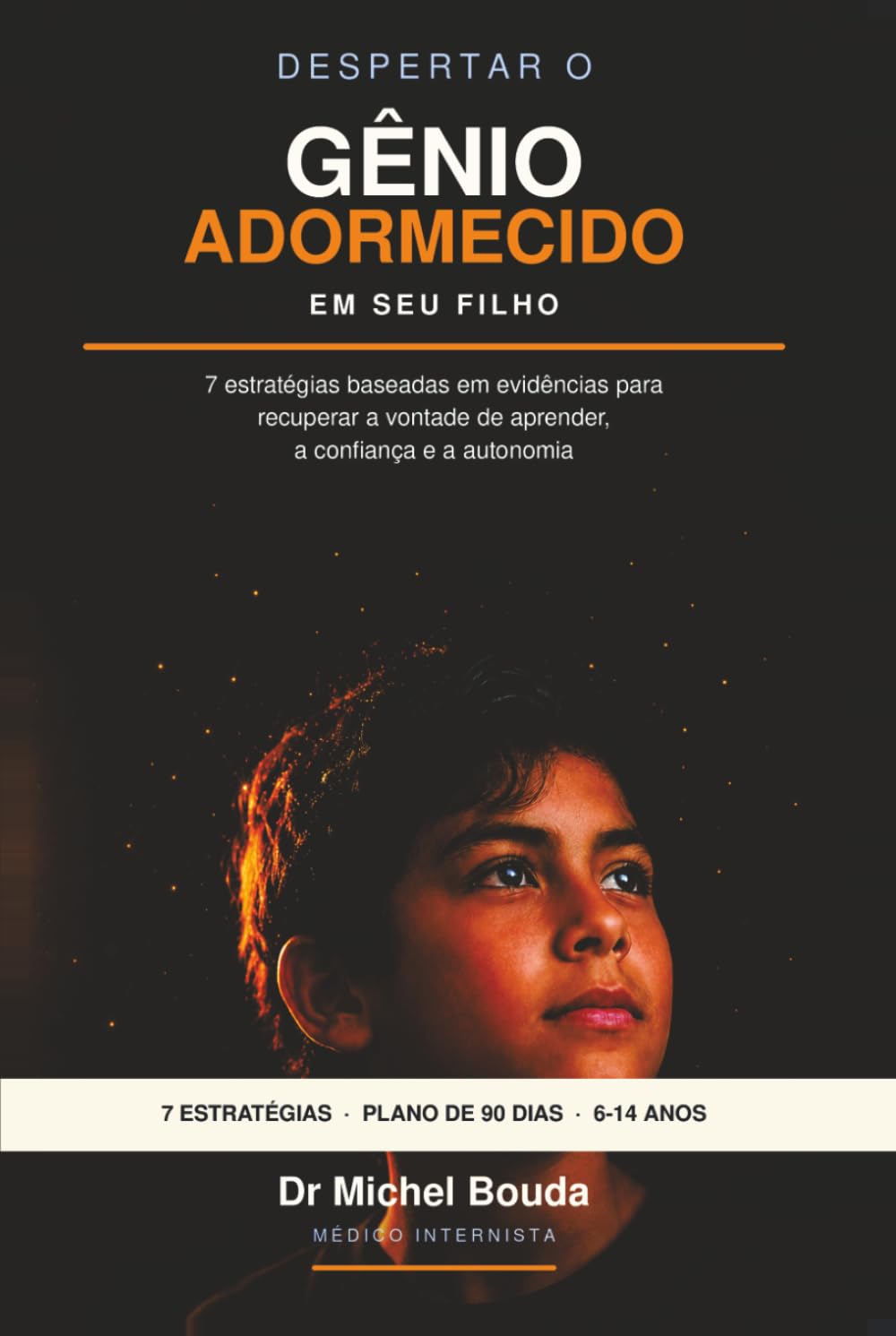 DESPERTAR O GÊNIO ADORMECIDO EM SEU FILHO: Como as neurociências, a psicologia cognitiva e a inteligência artificial ajudam toda criança a desenvolver todo seu potencial (Portuguese Edition) baixar livro de graça