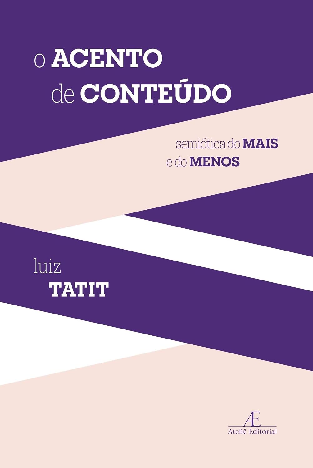 O Acento de Conteúdo: Semiótica do Mais e do Menos baixar o livro de graça
