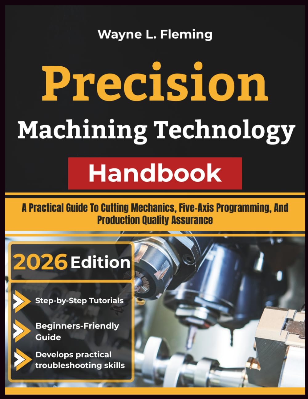 capítulo por capítulo baixar Precision Machining Technology Handbook: A Practical Guide To Cutting Mechanics, Five-Axis Programming, And Production Quality Assurance