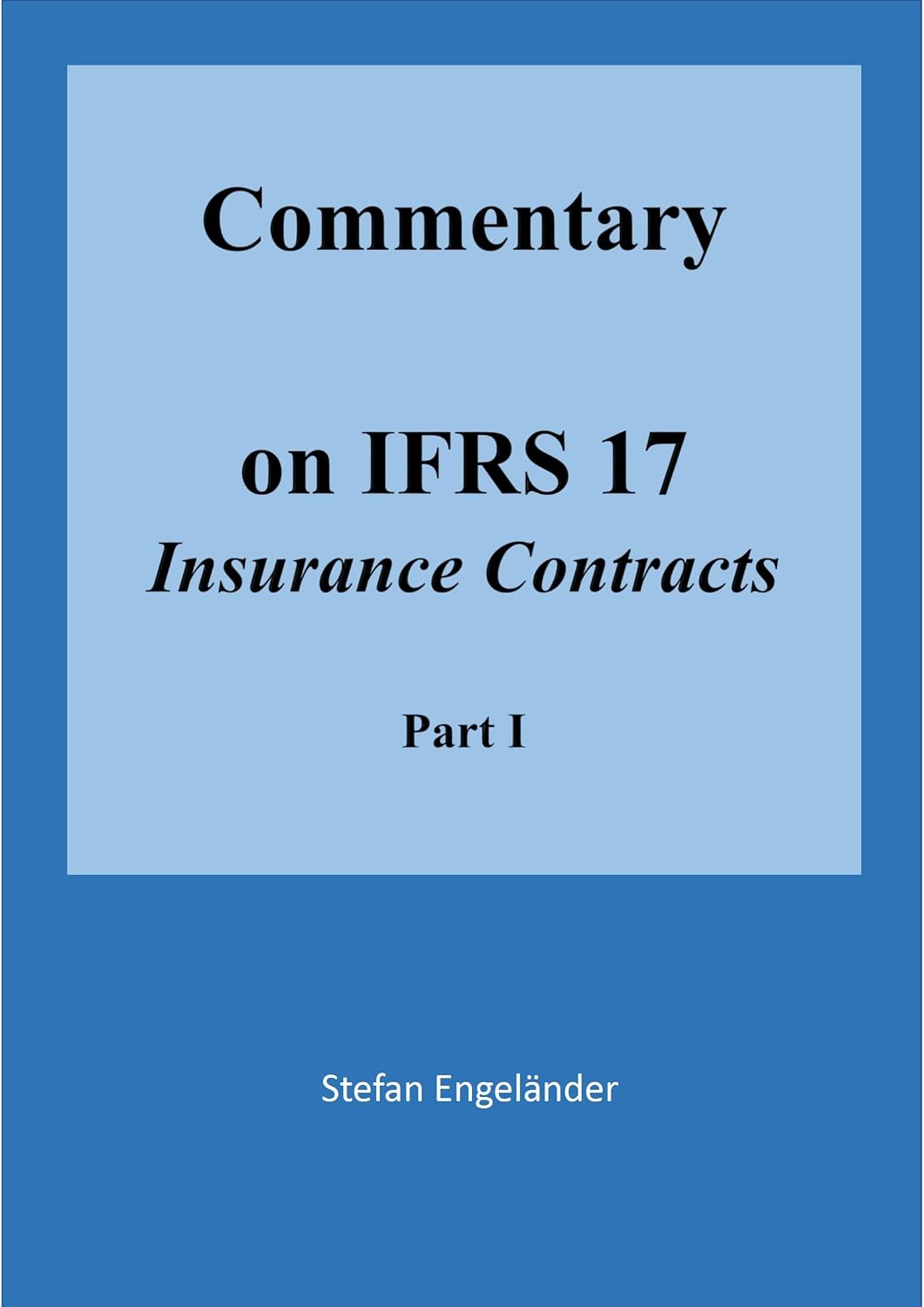 ler totalmente Commentary on IFRS 17 Insurance Contracts: Part I (English Edition)