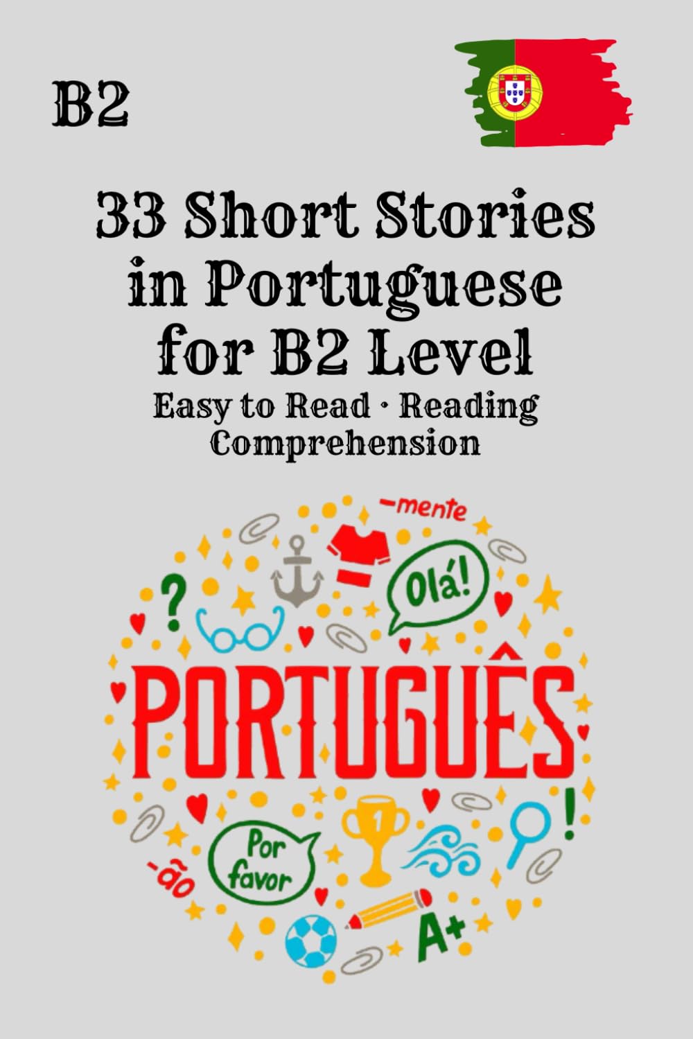33 Short Stories in Portuguese for B2 Level Easy to Read · Reading Comprehension: Improve Your Portuguese Through Realistic Stories and Reading Practice (Portuguese Edition) baixar o livro de graça