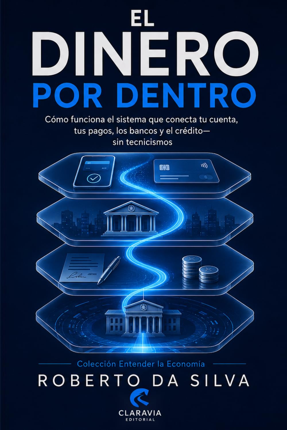 ler totalmente El Dinero Por Dentro: Cómo funciona el sistema que conecta tu cuenta, tus pagos, los bancos y el crédito—sin tecnicismos (Colección Entender la Economía) (Spanish Edition)