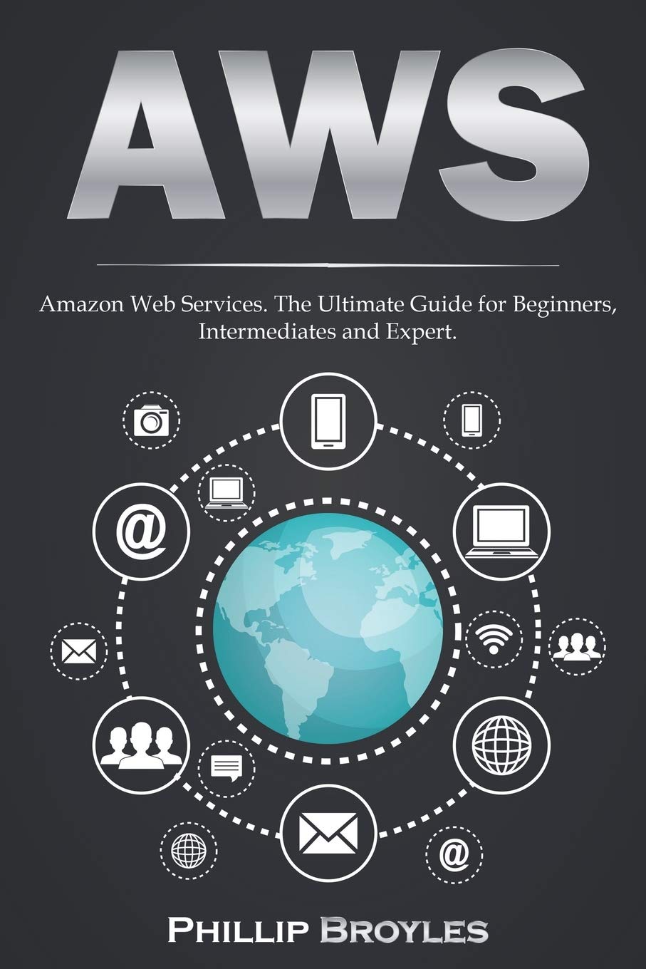 Aws: Amazon Web Services. The Ultimate Guide for Beginners, Intermediates and Expert. baixar o livro de graça