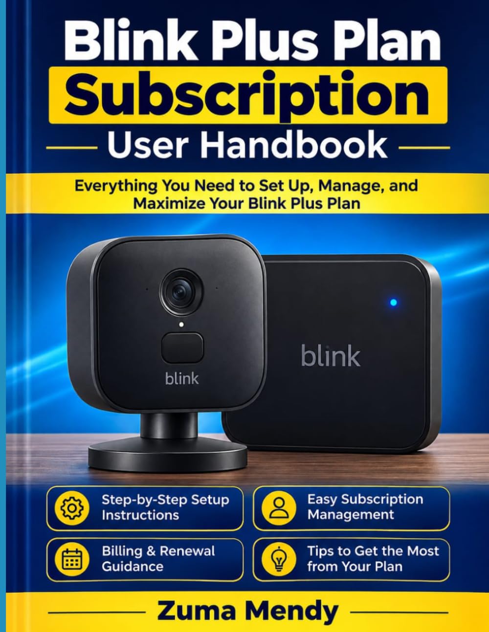 Blink Plus Plan Subscription User Handbook: Guide To Everything You Need to Set Up, Manage, and Maximize Your Blink Plus Plan baixar o livro de graça