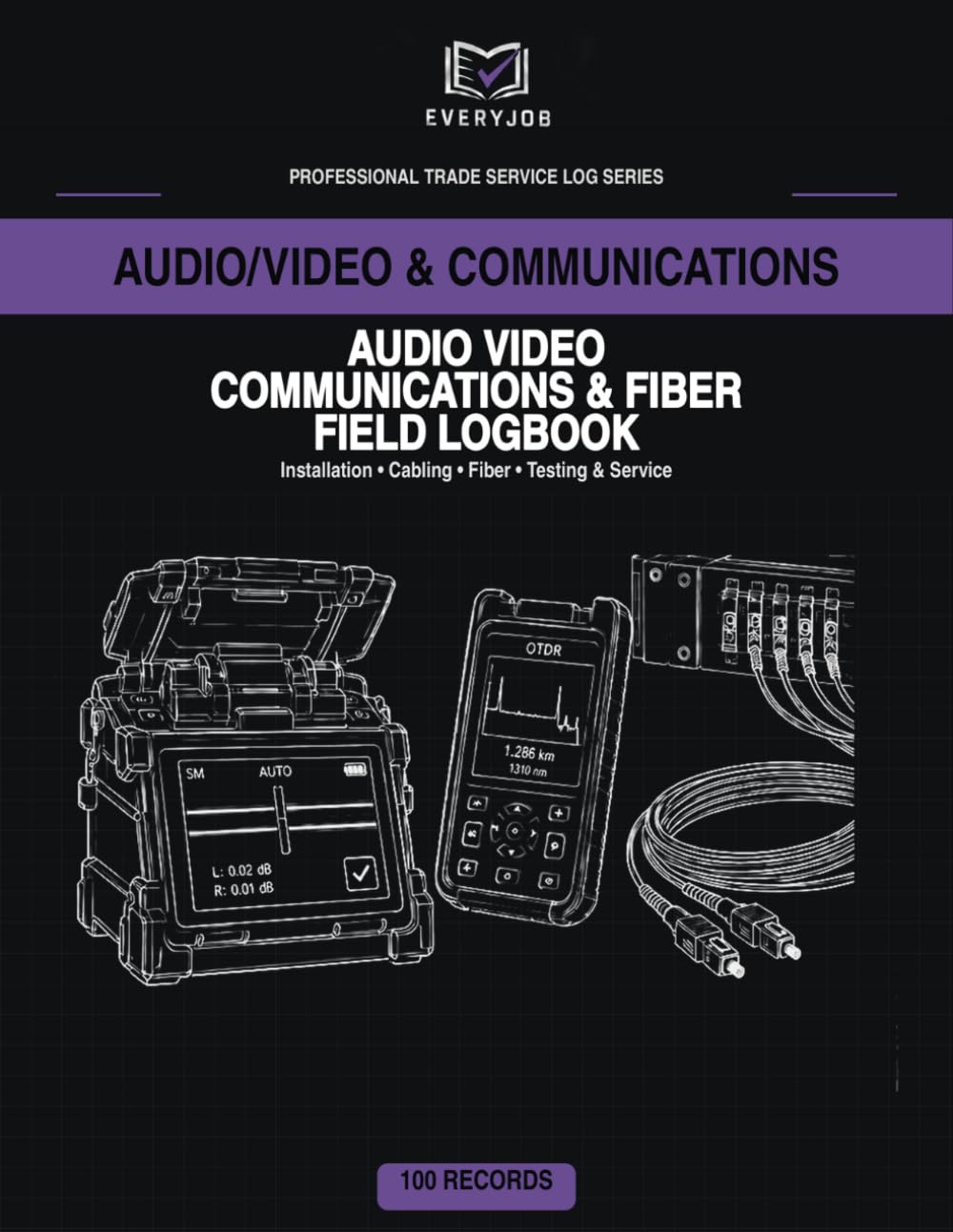 Audio Video Communications & Fiber Field Logbook: Installation, Cabling, Fiber, Testing & Service — 100 Records baixar o livro de graça
