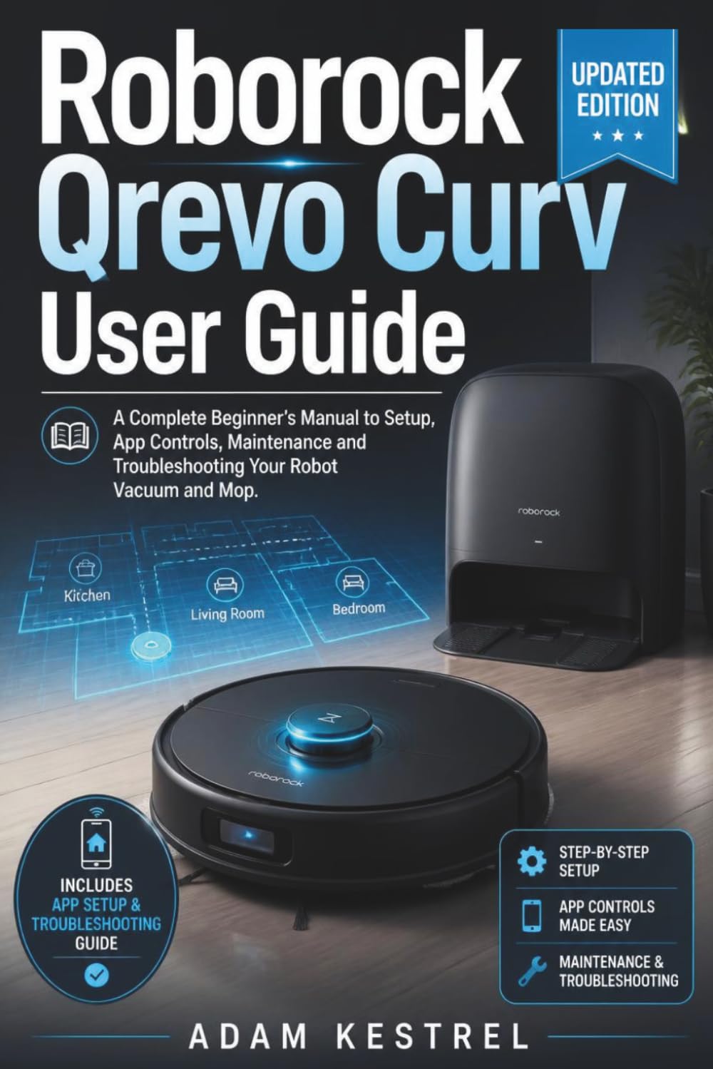 Roborock Qrevo Curv User Guide: A Complete Beginner's Manual to Setup, App Controls, Maintenance and Troubleshooting Your Robot Vacuum and Mop baixar o livro de graça