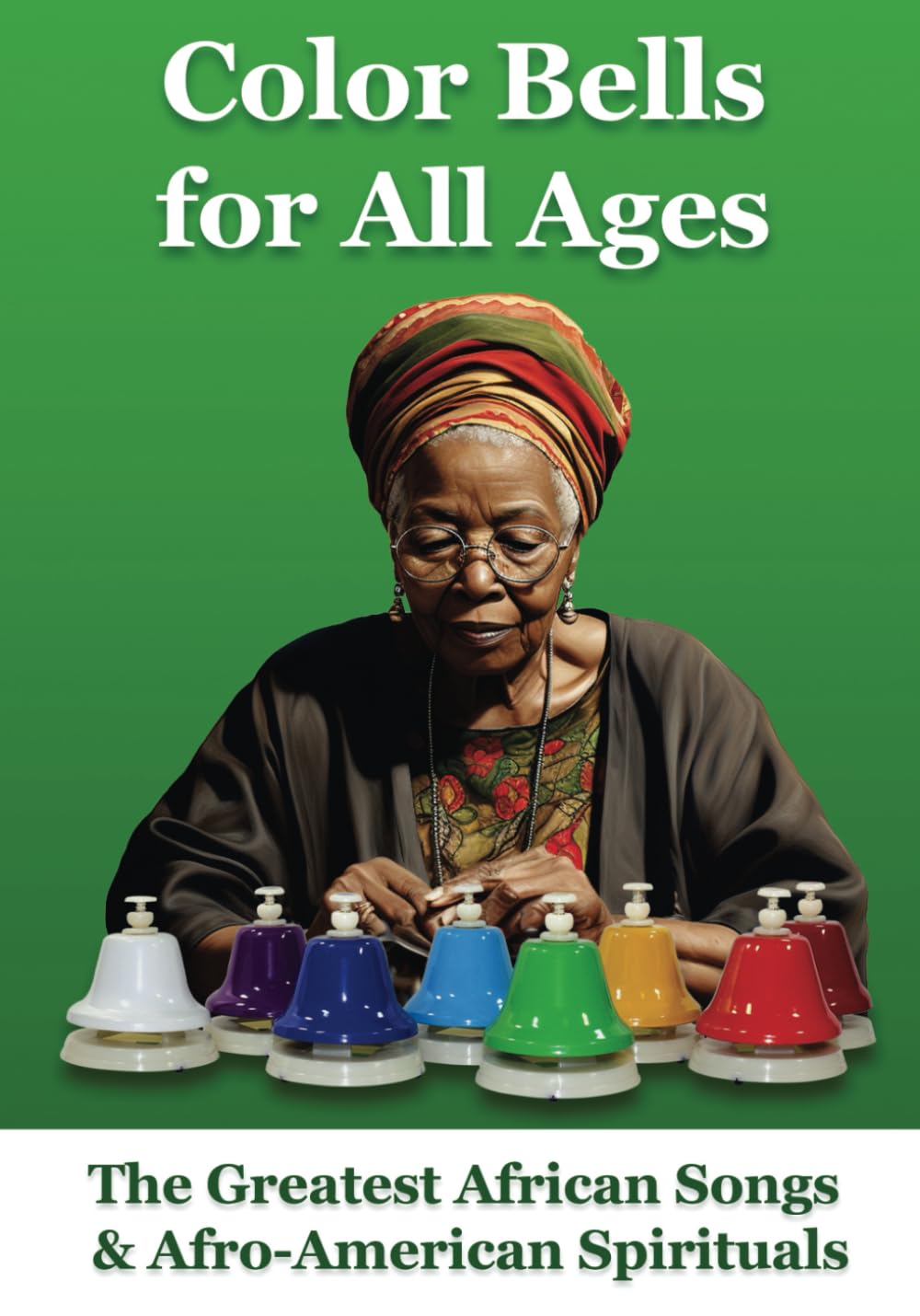 ler totalmente Color Bells for All Ages. The Greatest African Songs & Afro-American Spirituals: Color-Coded Sheet Music for Absolute Beginners