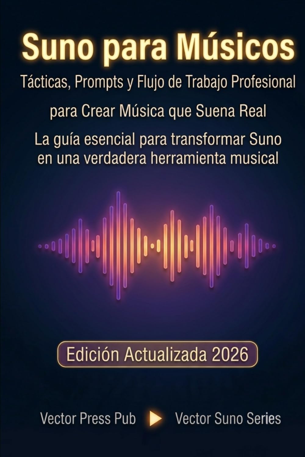 capítulo por capítulo baixar Suno para Músicos: La guía esencial para transformar Suno en una verdadera herramienta musical (Vector Suno Series) (Spanish Edition)