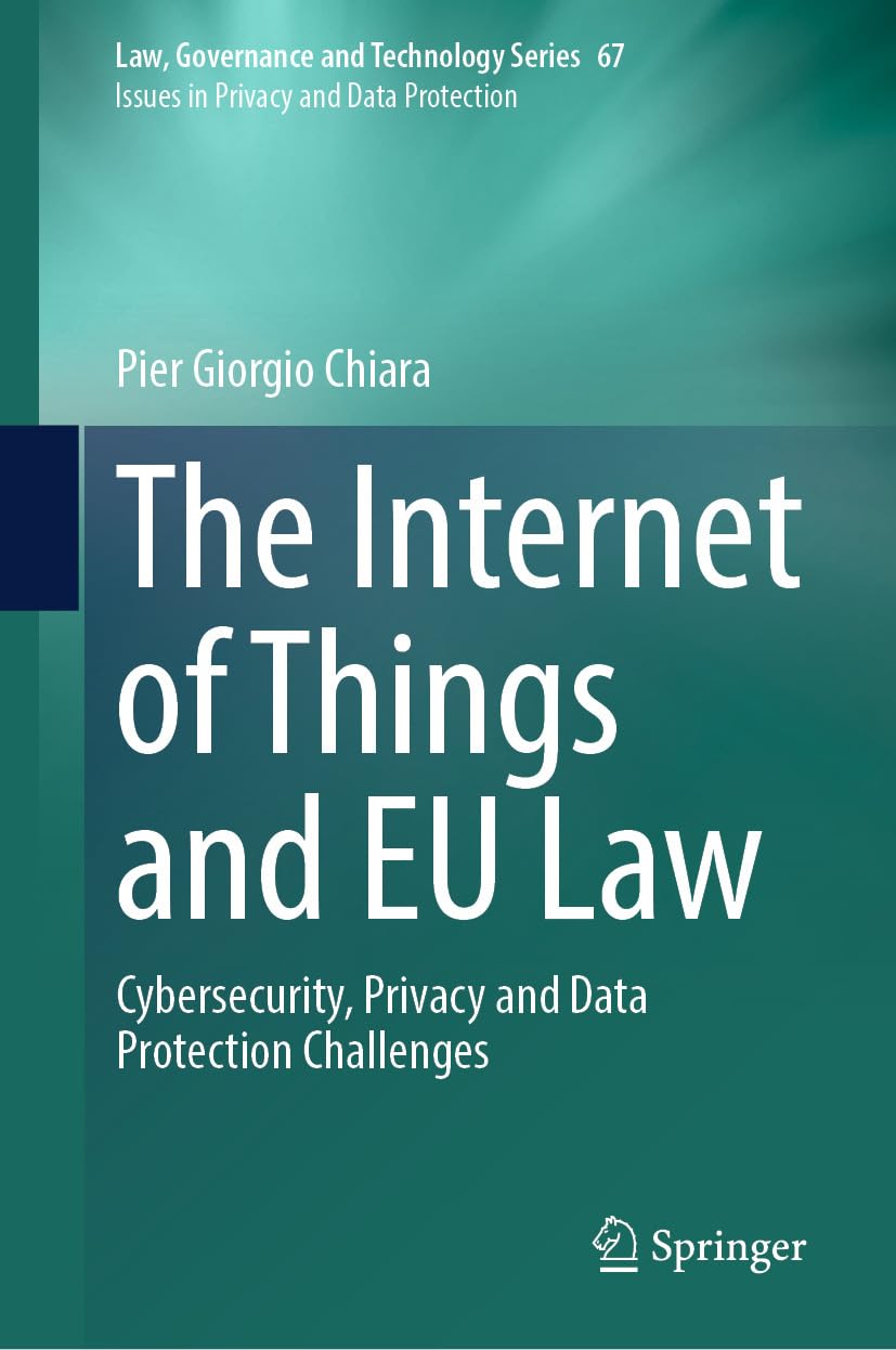 capítulo por capítulo baixar The Internet of Things and EU Law: Cybersecurity, Privacy and Data Protection Challenges (Law, Governance and Technology Series Book 67) (English Edition)