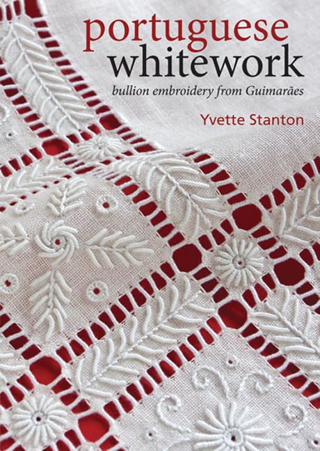 ler totalmente Portuguese Whitework: Bullion Embroidery from Guimaraes