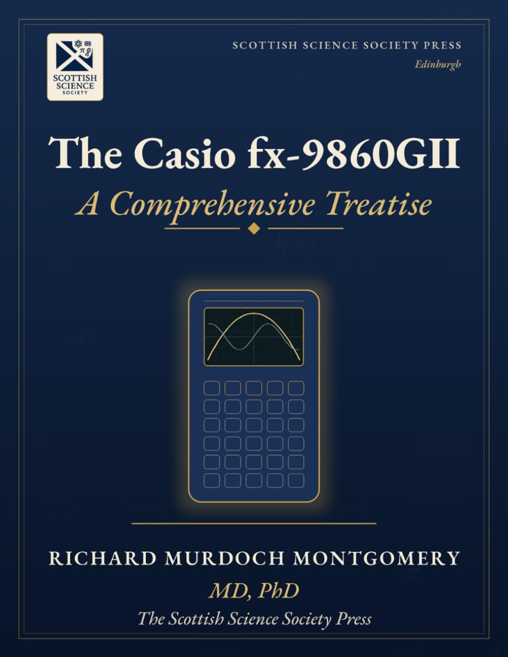 capítulo por capítulo baixar The Casio fx-9860GII: A Comprehensive Treatise on Its Architecture, Its Mathematics, Its Programming, and Its Use (Scientific Calculators Treatises and Manuals)