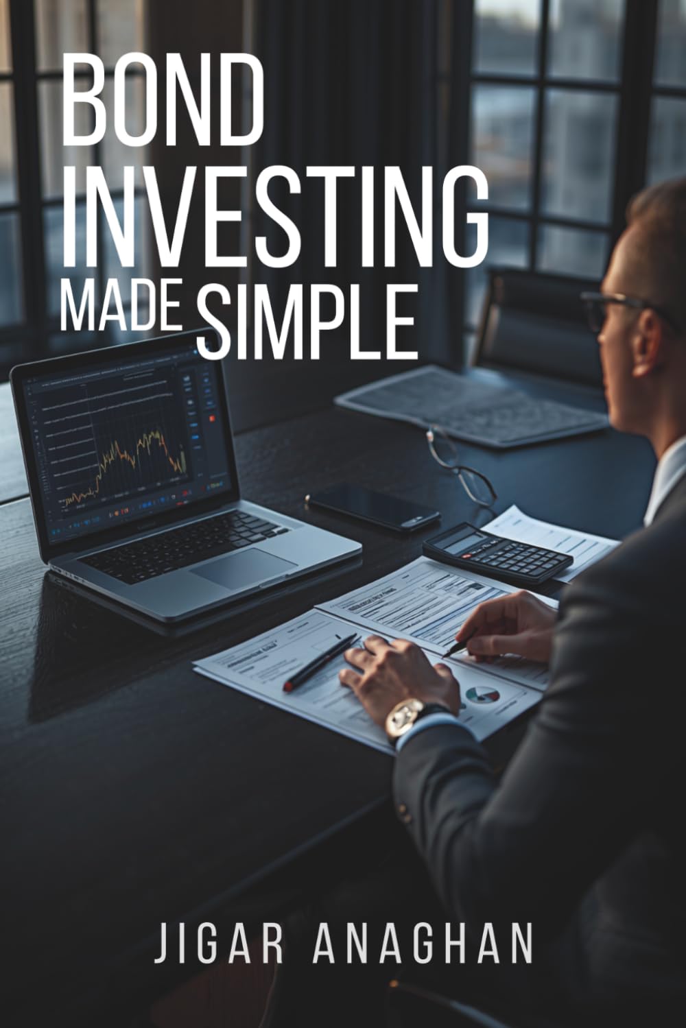 Bond Investing Made Simple: A Practical Guide to Building Wealth, Income, and Financial Security (Finance series) baixar o livro de graça