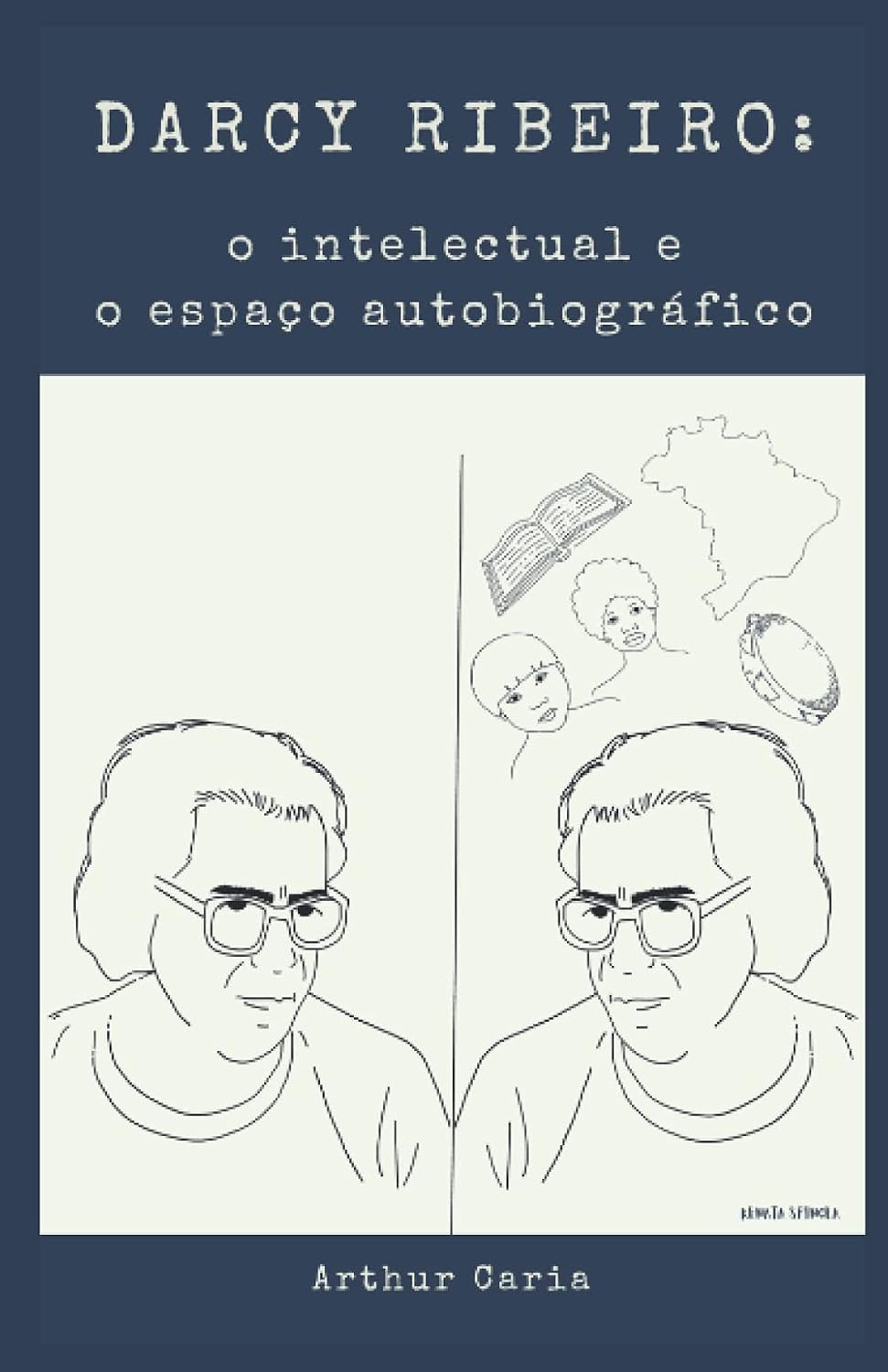 Darcy Ribeiro: O intelectual e o espaço autobiográfico baixar livro de graça