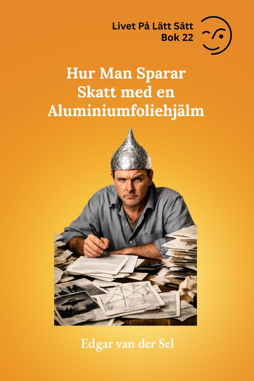 Hur Man Sparar Skatt med en Aluminiumfoliehjälm (Swedish Edition) baixar livro de graça