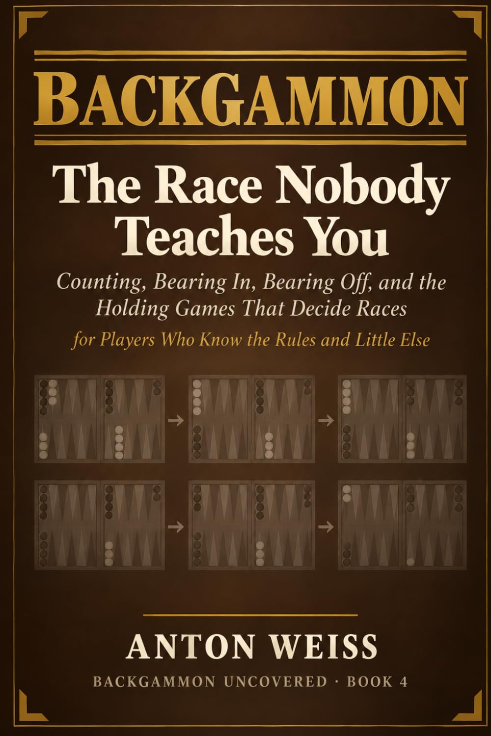 Backgammon: The Race Nobody Teaches You: Counting, Bearing In, Bearing Off, and the Holding Games That Decide Races - for Players Who Know the Rules and Little Else: 4 baixar o livro de graça