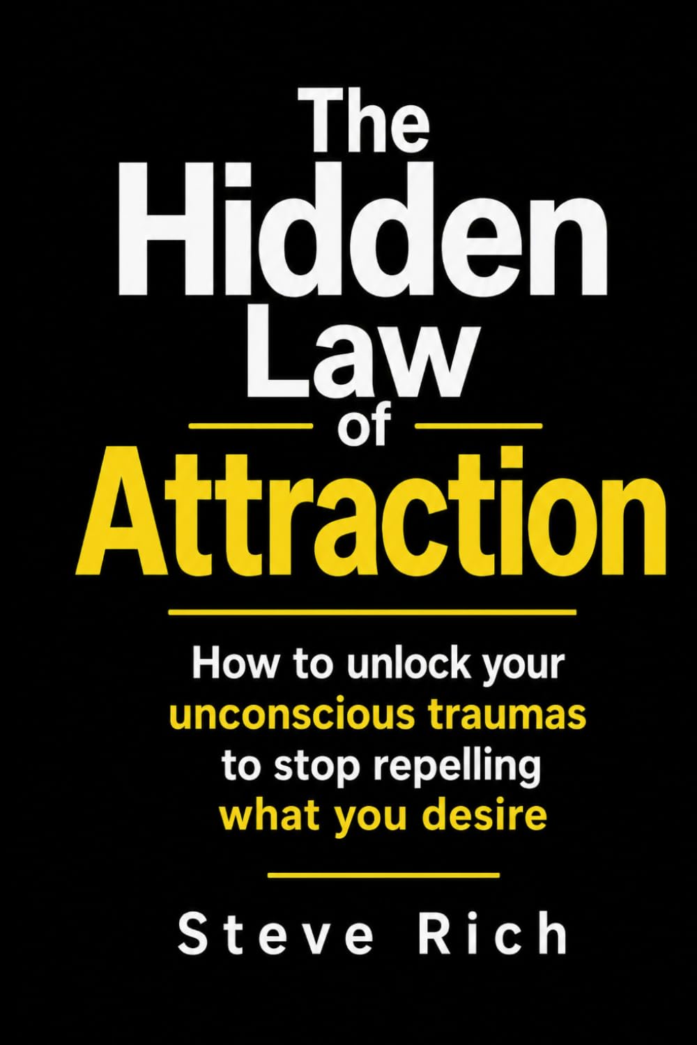 capítulo por capítulo baixar The Hidden Law of Attraction: How to unlock your unconscious traumas to stop repelling what you desire
