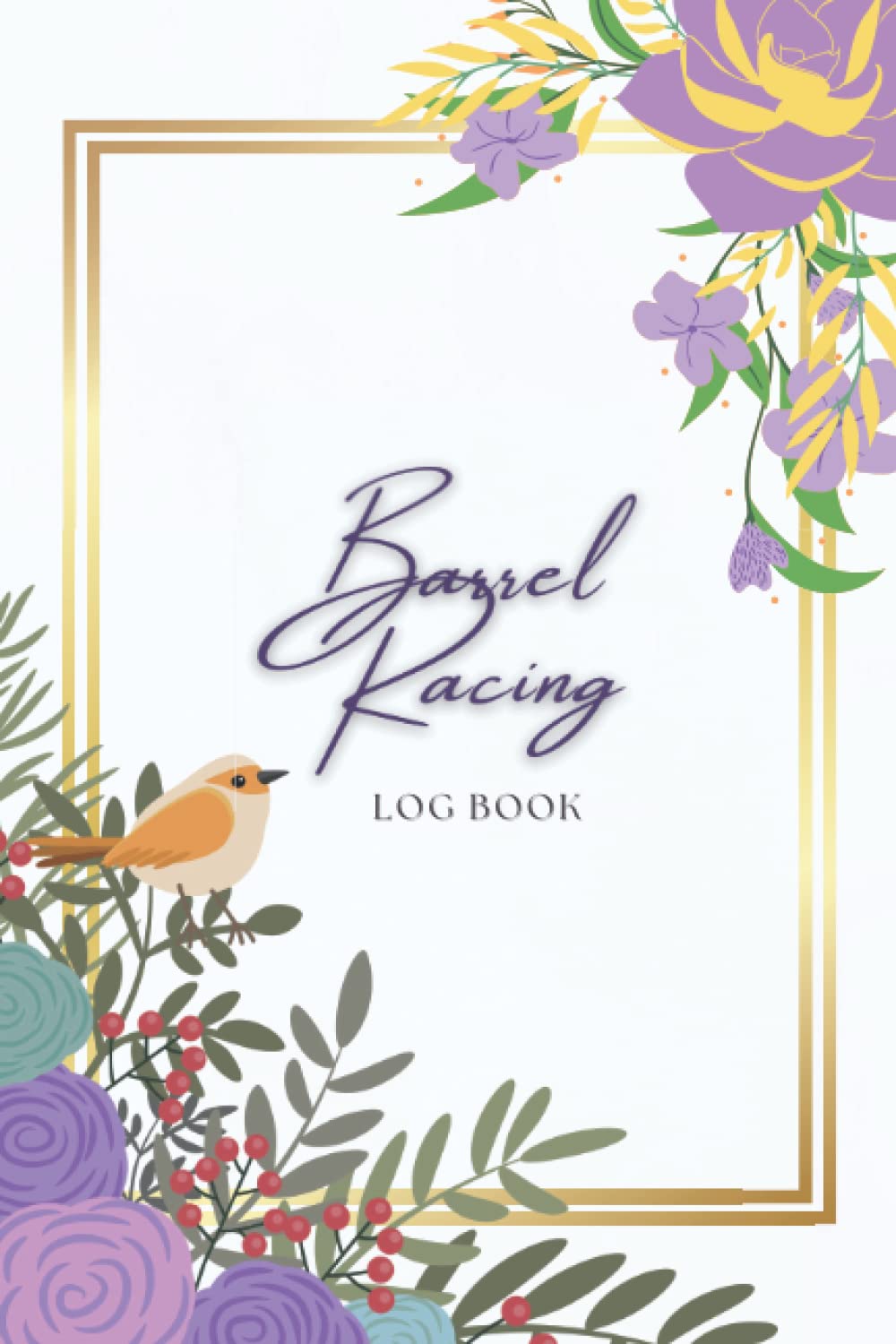 ler totalmente Barrel Racing Log Book: Violet Floral Book to Record Racing Detail, Watercolor Notebook for Horse Lover, Girl Rodeo Memory Journal, Barrel Racer... for Youth, Arena Show&Event Journal&Organizer