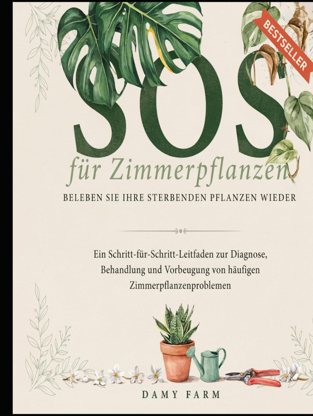 SOS für Zimmerpflanzen: Beleben Sie Ihre sterbenden Pflanzen wieder: Ein Schritt-für-Schritt-Leitfaden zur Diagnose, Behandlung und Vorbeugung von häufigen Zimmerpflanzenproblemen (German Edition) baixar livro de graça