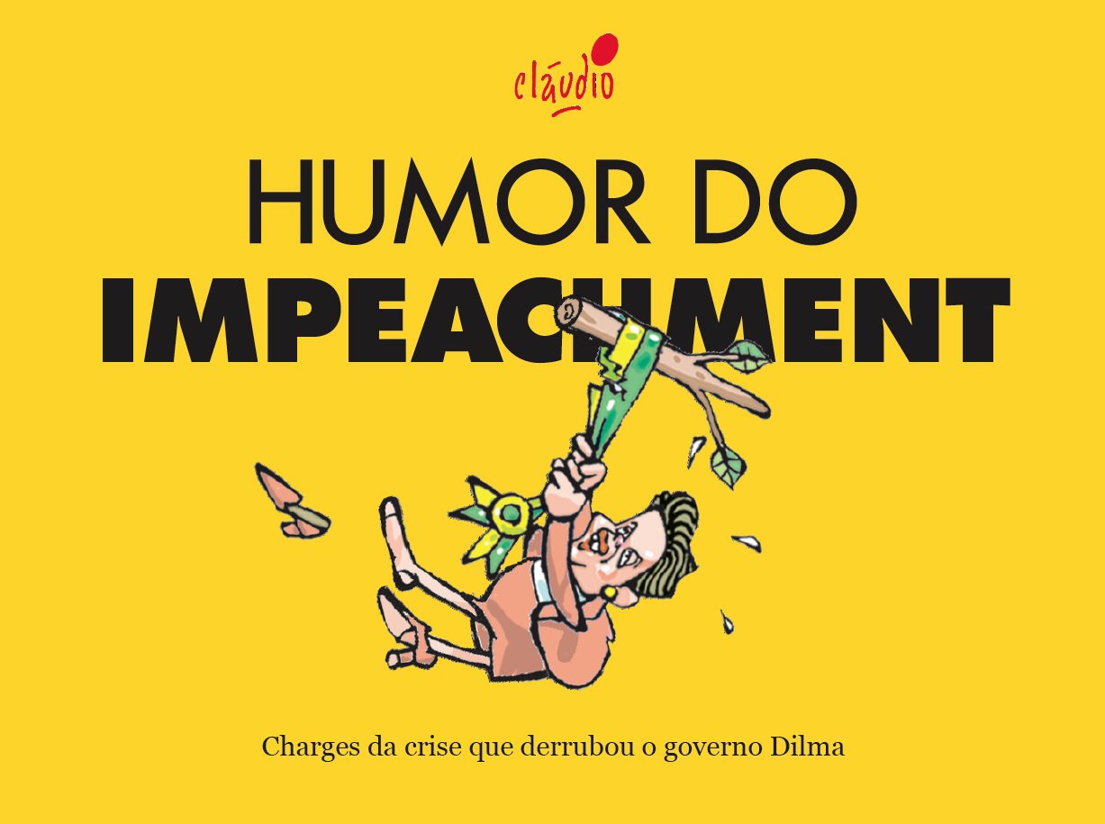 Humor do Impeachment (Humor da Era Lula Livro 3) baixar livro de graça