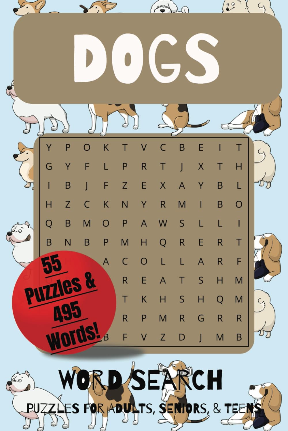 Dogs Word Search Puzzle Book: Word Searches with Easy to Read Print about Dogs, Breeds of Dogs, Pet Lover and More | 6x9 inches, 110 pages | 50+ Puzzles...Gifts for Vacations, Holidays and Free Times baixar livro de graça