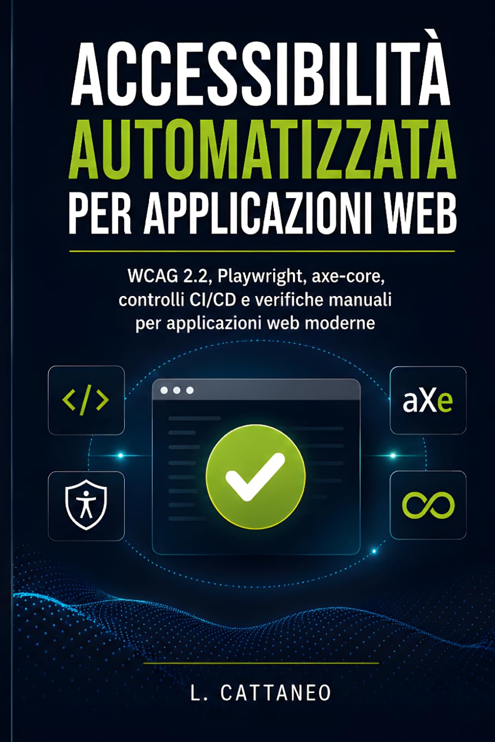 Accessibilità automatizzata per applicazioni web: WCAG 2.2, Playwright, axe-core, controlli CI/CD e verifiche manuali per applicazioni web moderne baixar o livro de graça