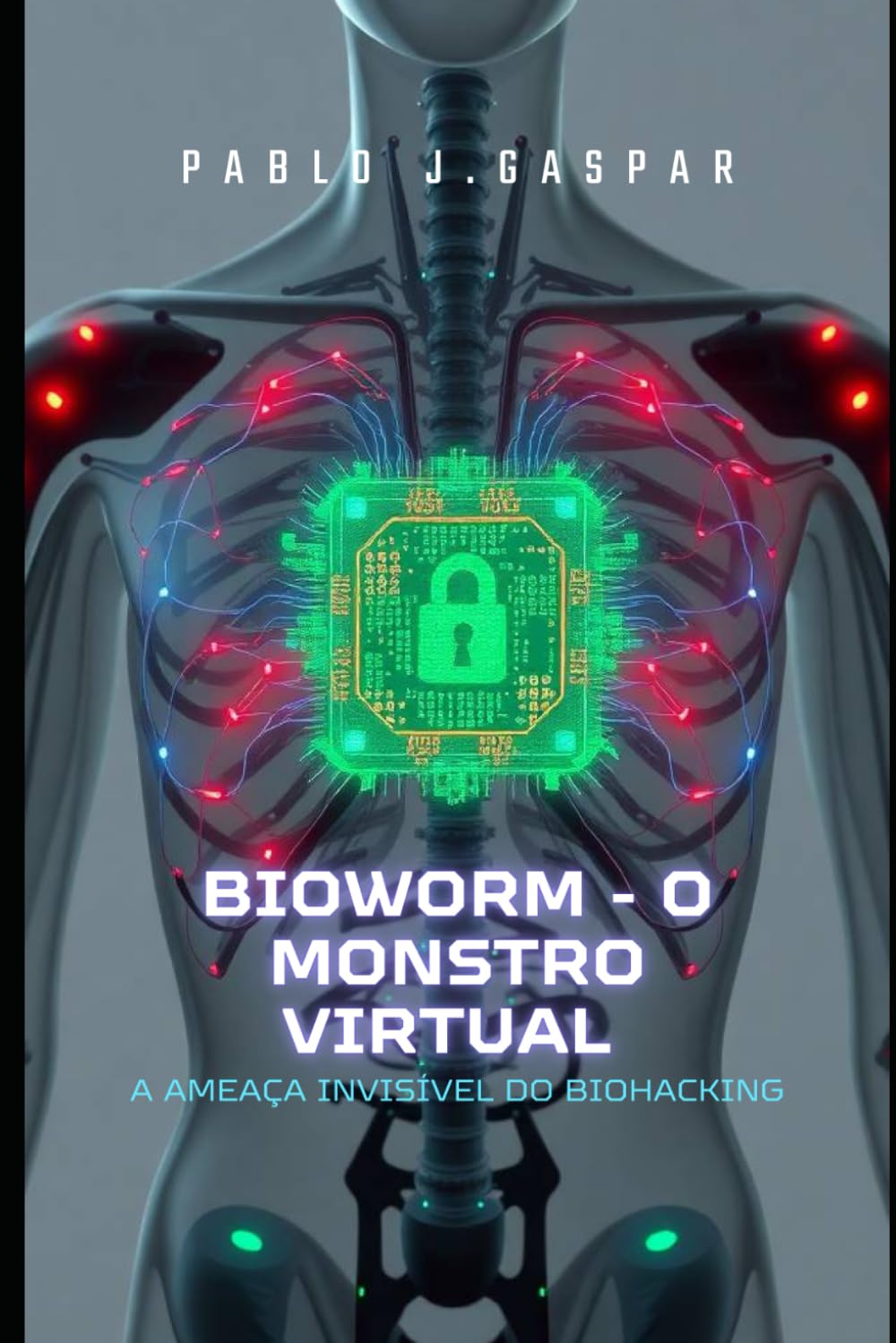 capítulo por capítulo baixar Bioworm- O Monstro Virtual: A ameaça invisível do Biohacking
