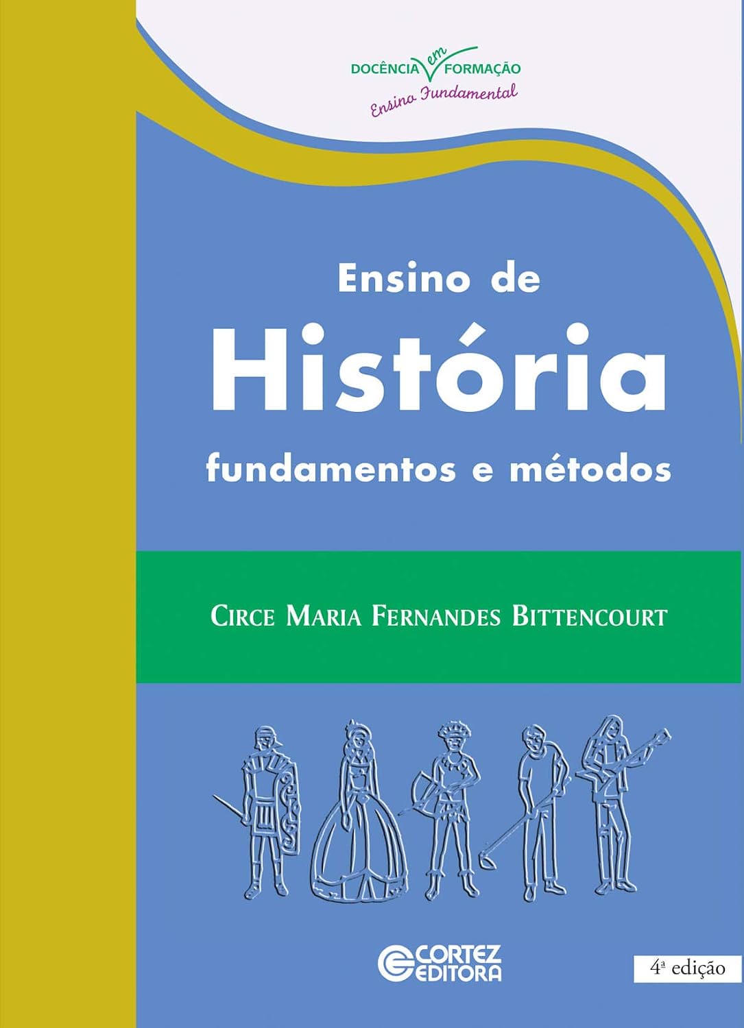 Ensino de História: fundamentos e métodos