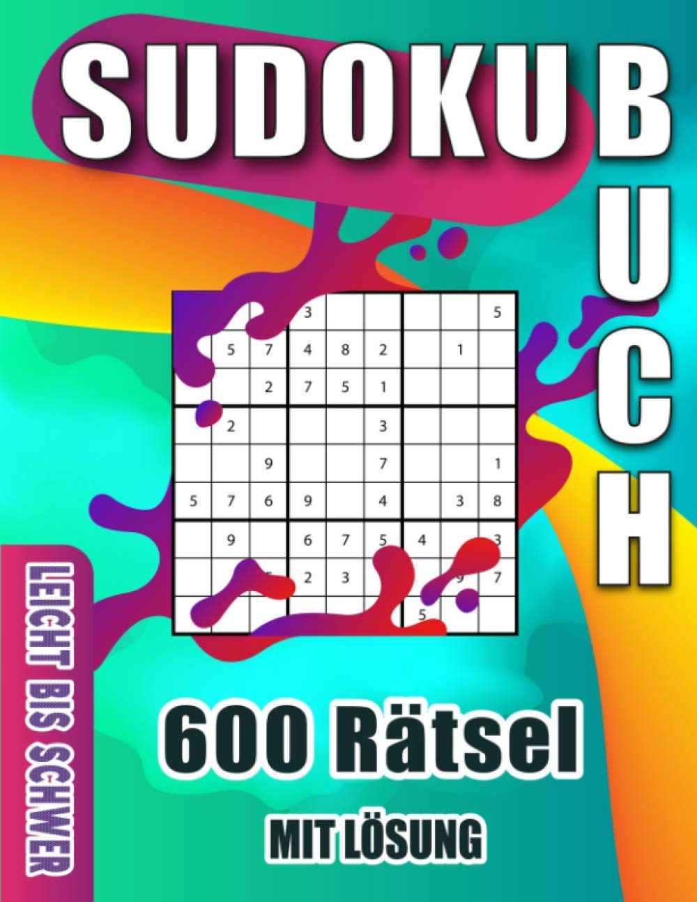 Sudoku-Buch 600 Rätsel Leicht bis Schwer Mit Lösung: 4 Rätsel pro Seite, A4/600 Sudoku Erwachsene (German Edition) baixar livro de graça