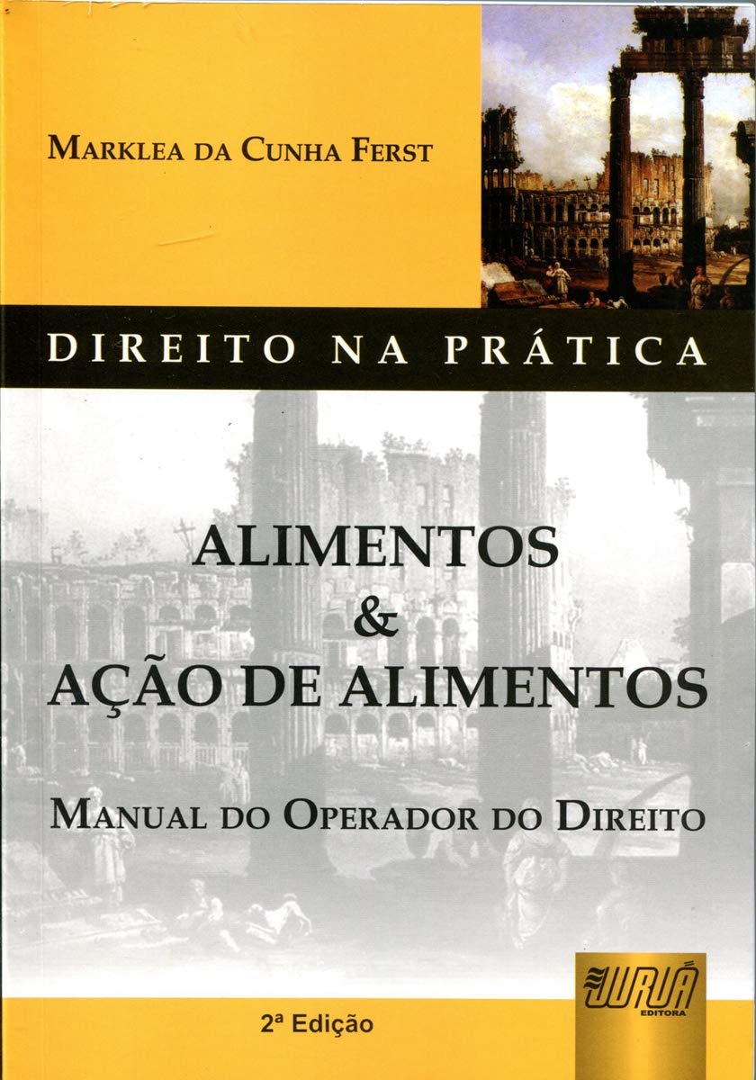 Alimentos & Ação de Alimentos: Manual do Operador do Direito - Direito na Prática baixar livro de graça