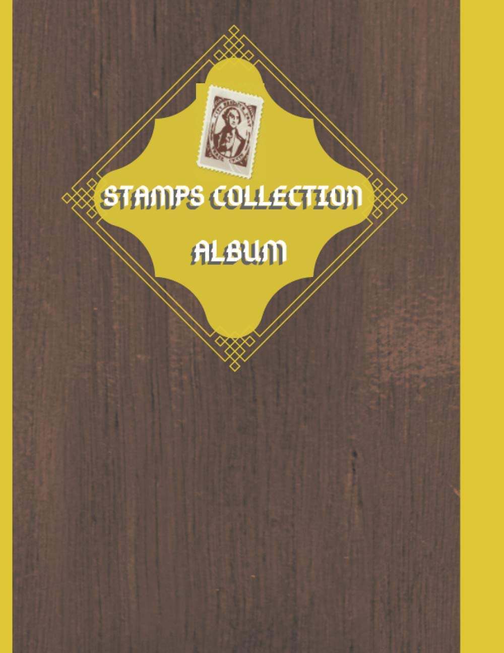 Stamps Collection Log Book, Stamps collection album: Stamp Collecting Album for Stamp Collectors, Stamp Collection Catalog Journal for beginning collectors or confirmed collectors