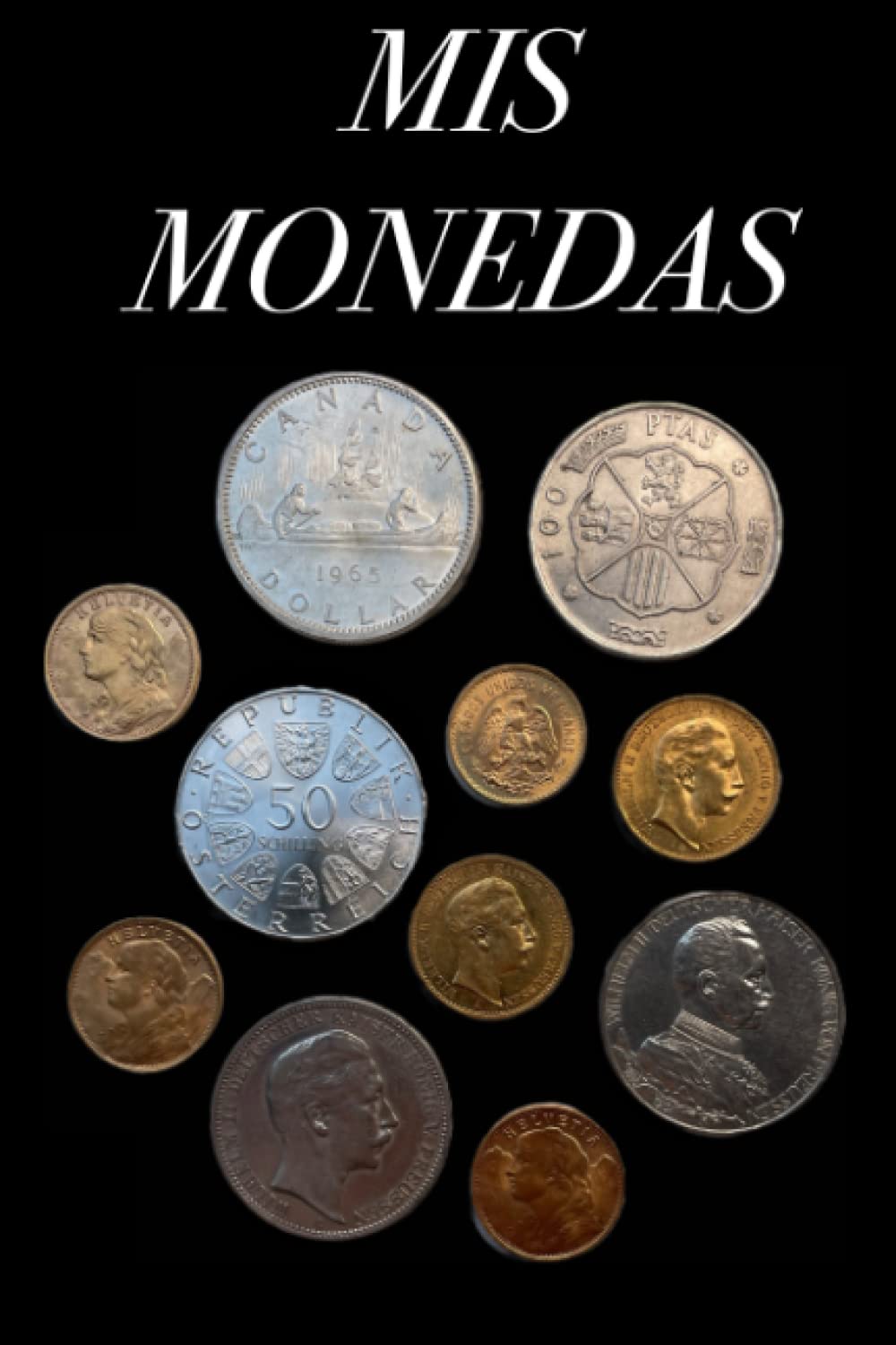 Mis monedas - Libreta para gestionar tu colección de monedas/ un libro para coleccionistas de monedas para catalogar/registrar su propia colección de... coleccionistas de monedas (Spanish Edition) baixar livro de graça