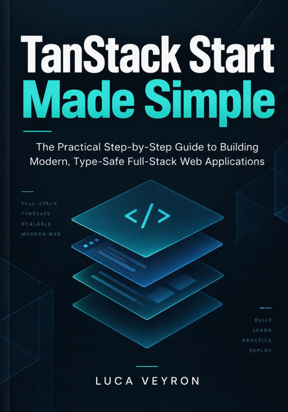 TanStack Start Made Simple: The Practical Step-by-Step Guide to Building Modern, Type-Safe Full-Stack Web Applications baixar o livro de graça