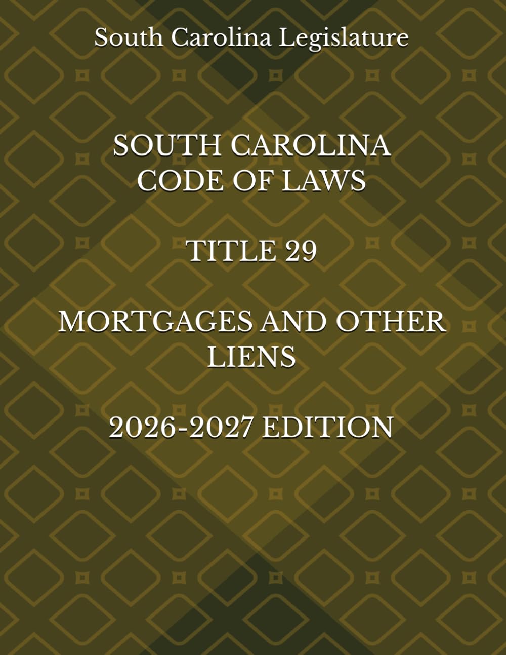 SOUTH CAROLINA CODE OF LAWS TITLE 29 MORTGAGES AND OTHER LIENS 2026-2027 EDITION baixar livro de graça