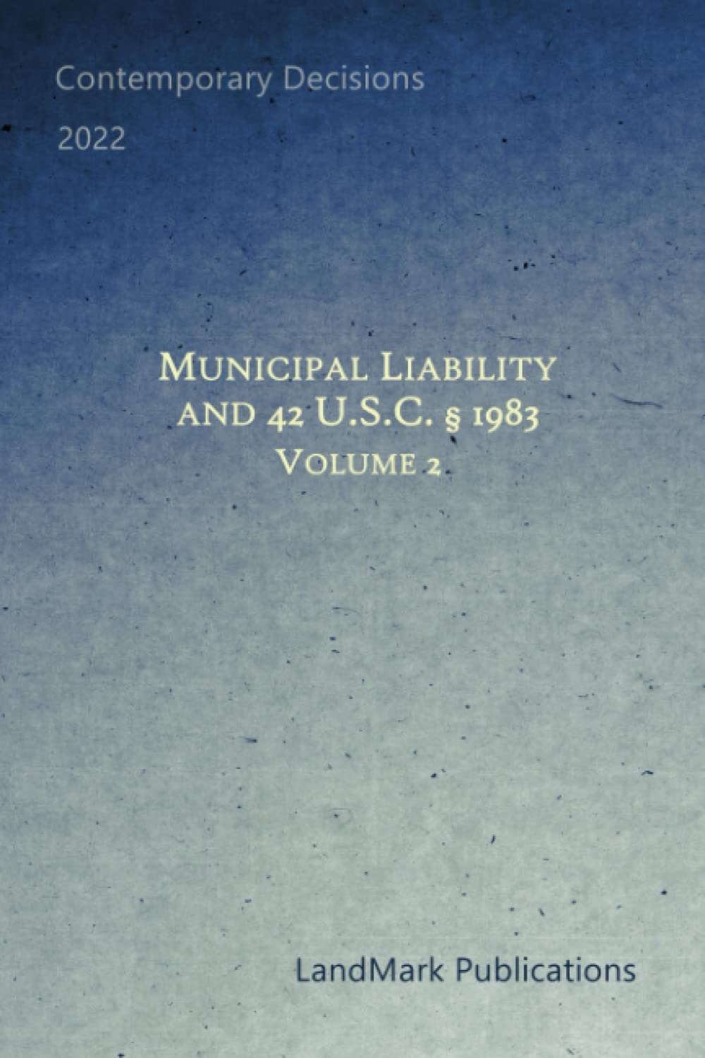 Municipal Liability and 42 U.S.C. § 1983: Volume 2 baixar o livro de graça
