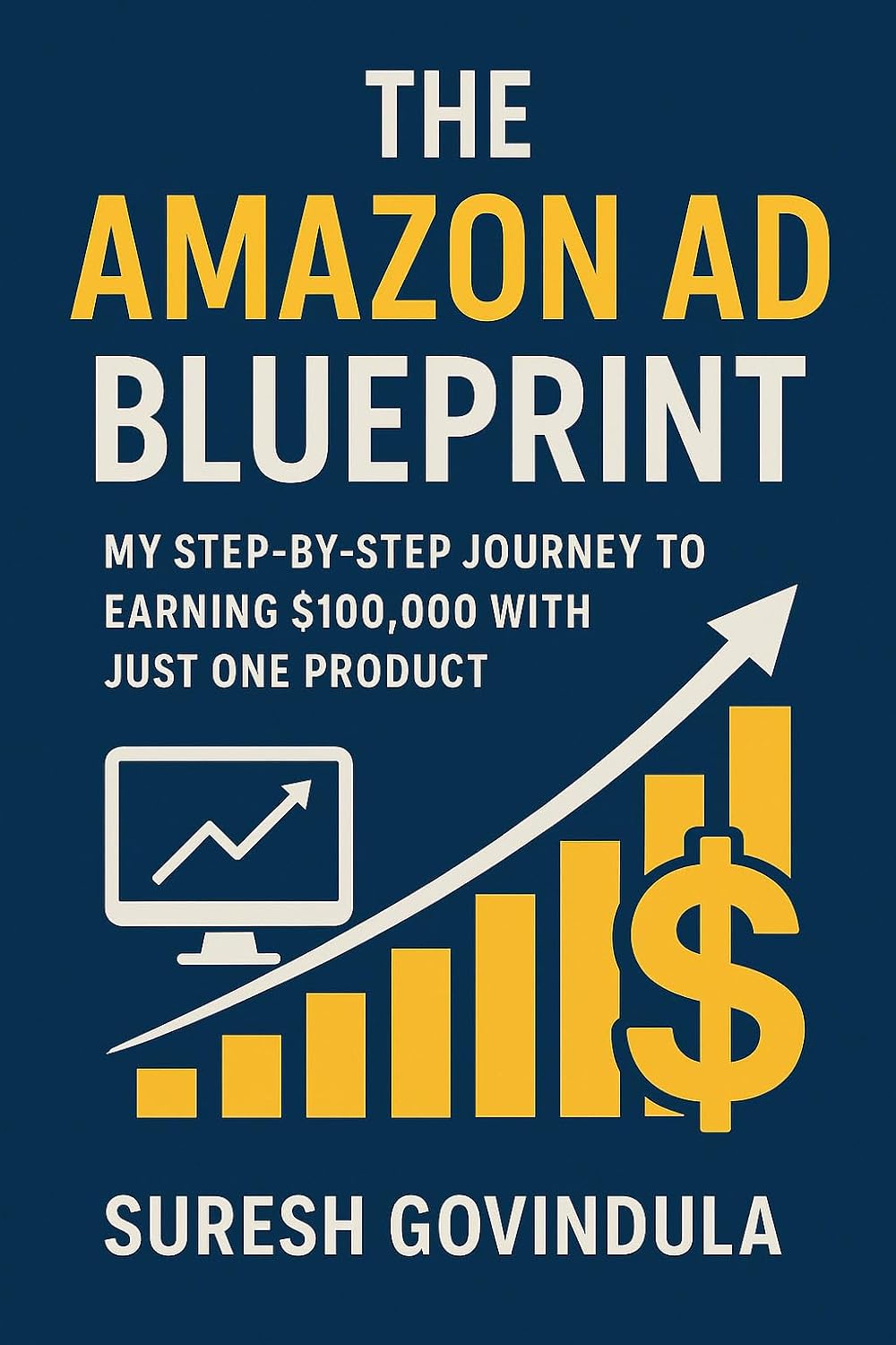 THE AMAZON AD BLUPRINT: My Step-by-Step Journey to Earning $1,000 with Just One Product (English Edition)