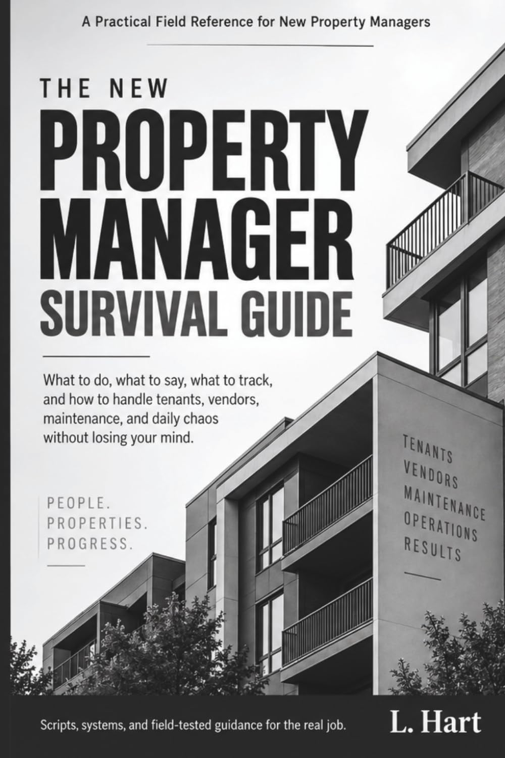 capítulo por capítulo baixar The New Property Manager Survival Guide: What to do, what to say, what to track, and how to handle tenants, owners, maintenance, and daily chaos without losing your mind
